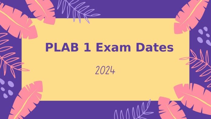 plab 1 exam dates 2024